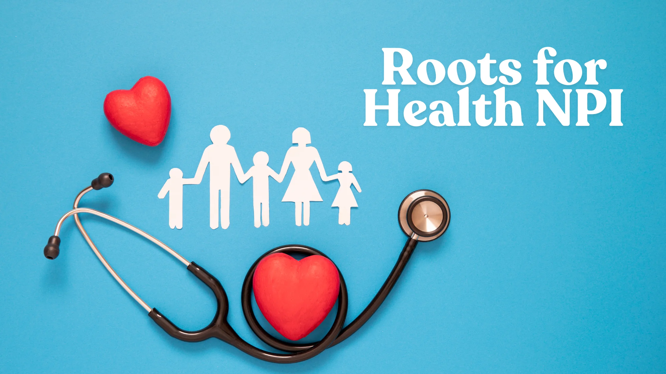 Roots for Health NPI