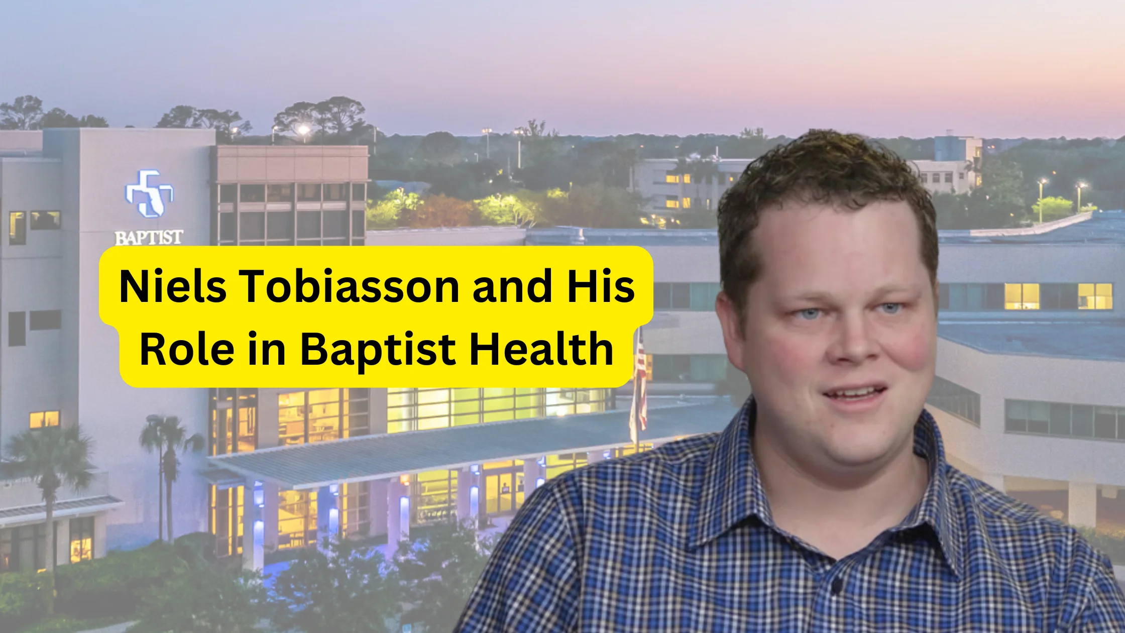 Niels Tobiasson and His Role in Baptist Health